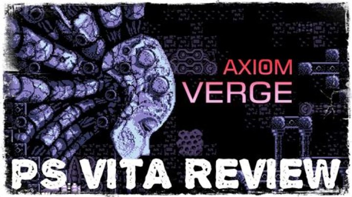 
Axiom Verge PS Vita Review