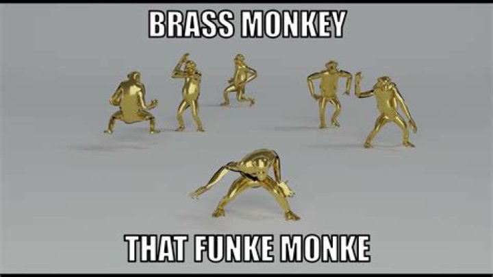 Brass monkey, that funky monkey... Review