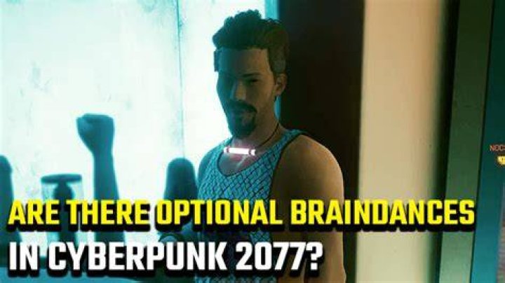 Cyberpunk 2077 Are there Optional Braindances? | What does 