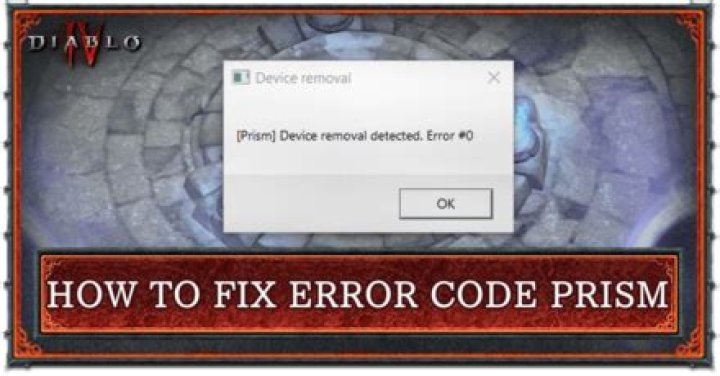 Diablo 4 Prism Device Removal Detected Error: How to Fix Crashing Bug