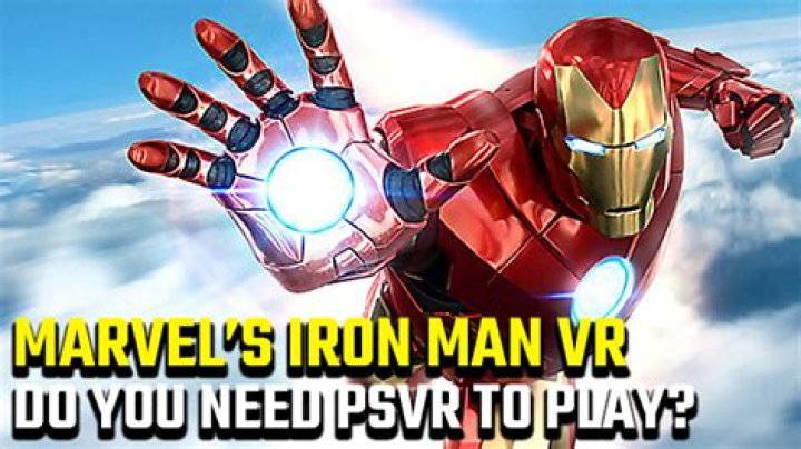 Do you need PSVR to play Iron Man?