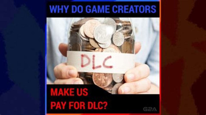 G2A calls DLC 'cash grabs', asks why developers charge for it