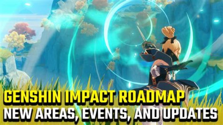 Genshin Impact Roadmap | New areas, events, and updates