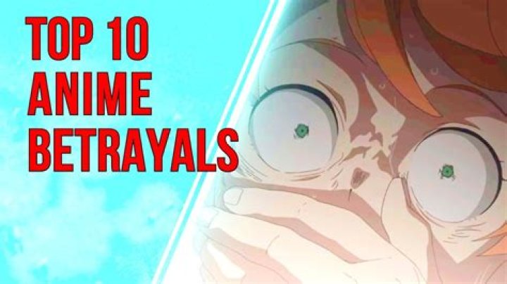 Greatest Anime Betrayals