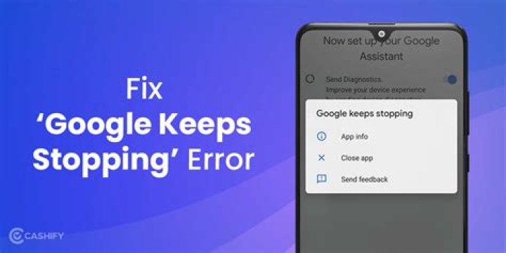 How to fix Samsung 'Google Keeps Stopping' error
