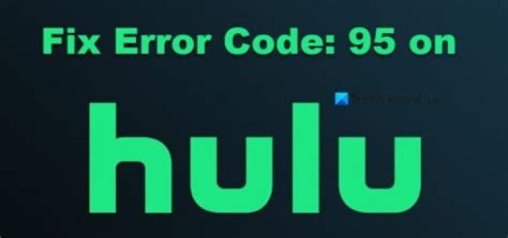 Hulu error code 95 - How to fix