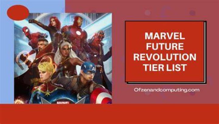 Marvel Future Revolution Tier List