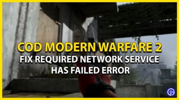 Modern Warfare 2: A Required Network Service Has Failed Error Fix
