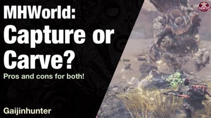 monster hunter world capture or kill