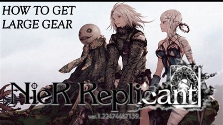 
Nier Replicant: How to Get Large Gear