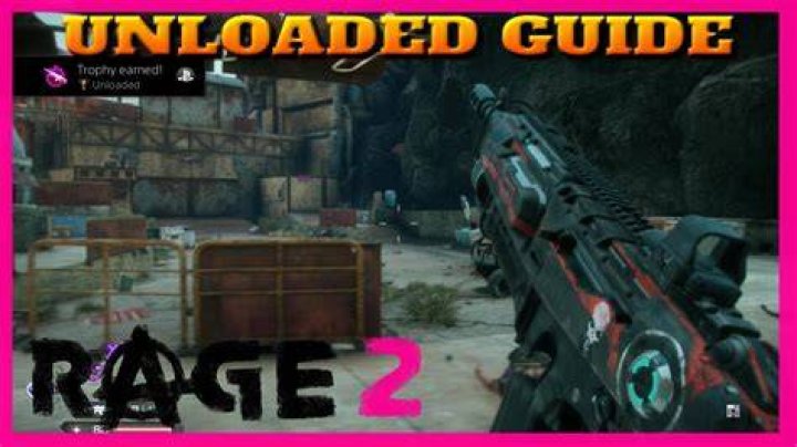 Rage 2 Unloaded Trophy Guide
